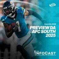 The InfoCast #458: Preview da AFC South 2025