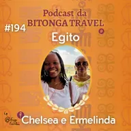 Episódio 194-Chelsea e Ermelinda- Egito