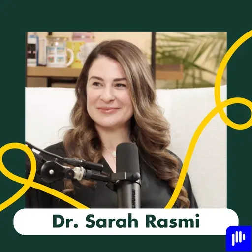 Relationships, Anxiety, and Modern Family Dynamics – Dr. Sarah Rasmi