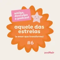 aquele das estrelas (e amor que transforma)
