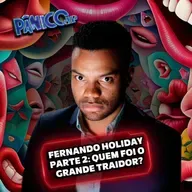 Fernando Holiday - Parte 2 | Quem foi o grande traidor?