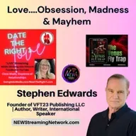 Love....Obsession, Madness & Mayhem with Stephen Edwards, Author
