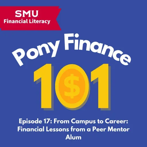 From Campus to Career: Finacial Lessons from a SMU Peer Mentor Alum