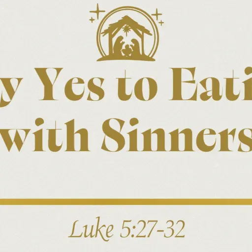 Say Yes to eating with Sinners