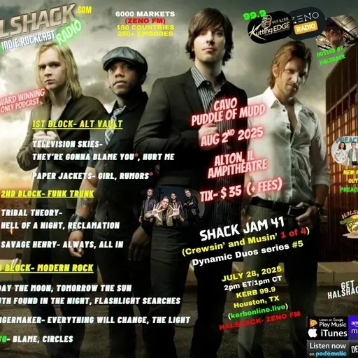 Episode 241: Halshack ep 41 (Crewsin and Musin pt 1 of 4 ) --SHACKJAM 41--(KERB Houston, TX-- Zeno FM) -- July 28th 2025--Crews Views reviewed bands special- Dynamic Duos 5