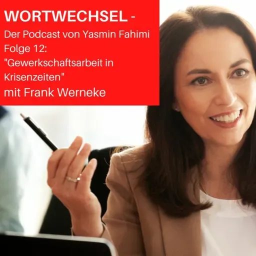 12. Folge: "Gewerkschaftsarbeit in Krisenzeiten" mit Frank Werneke