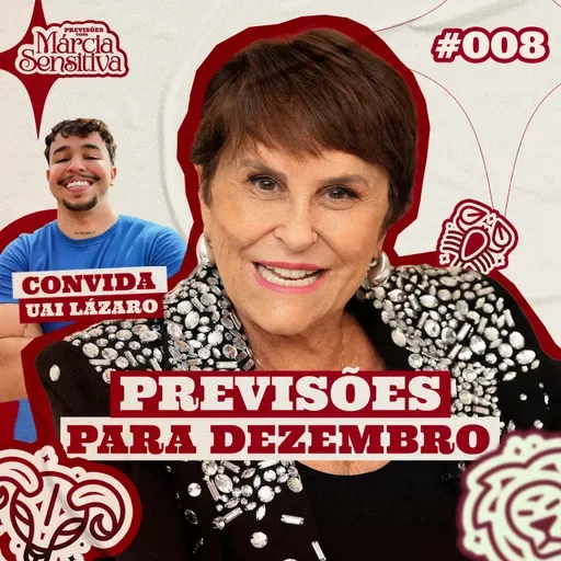 MÁRCIA SENSITIVA - PREVISÕES PARA DEZEMBRO - COM PART. UAI LÁZARO