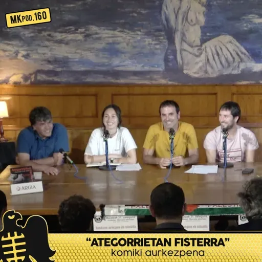 160. MKpod. AURKEZPENA || ATEGORRIETAN FISTERRA (2026-05-21)