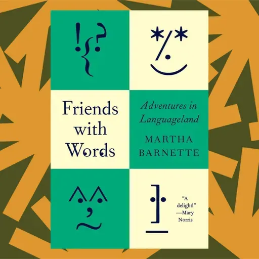 ‘Friends with Words’ is a book about language, from word origins to regional dialects