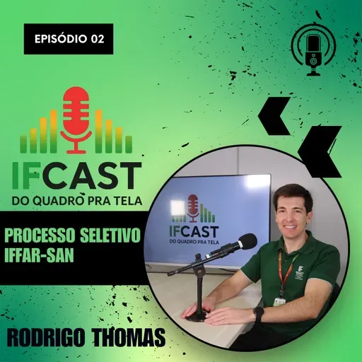 #2 IF Cast, com Rodrigo Thomas