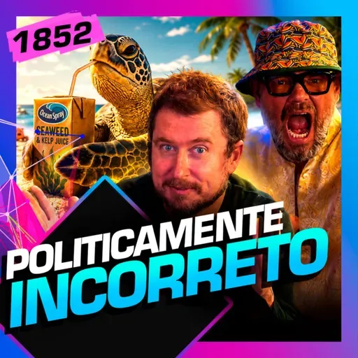 1852 - POLITICAMENTE INCORRETO: RICHARD RASMUSSEN E LEANDRO NARLOCH