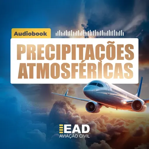 AUDIOBOOK - O que são as precipitações atmosféricas? | EAD Aviação Civil