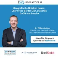 Ep. 18 - Geografische Brücken bauen: Über Cross-Border M&A zwischen DACH und Benelux - mit Dr. Willem Keijzer (Gründer und Geschäftsführer von CNX Transaction Partners GmbH)