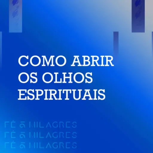 COMO ABRIR OS OLHOS ESPIRITUAIS - ROBSON RODOVALHO