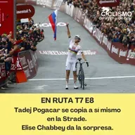 EN RUTA T7 E8 - Tadej Pogacar se copia a sí mismo en la Strade. Elise Chabbey da la sorpresa