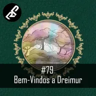 Rádio RetroPunk #79 - Bem-vindos a Dreimur