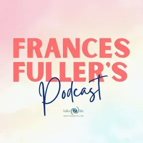 Frances Fuller's Podcast