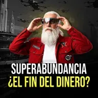 ¿SUPERINTELIGENCIA = SUPERABUNDANCIA = FIN del DINERO? | EPISODIO 292