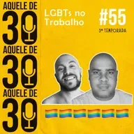 #55 - LGBTs no Trabalho
