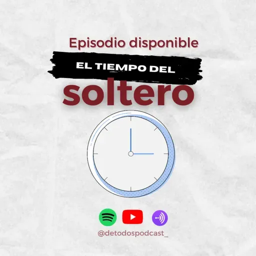 El tiempo del soltero- Episodio 87