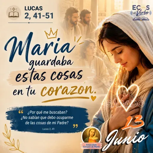 Sábado, 13 de junio 2026 || Lucas 2, 41-51