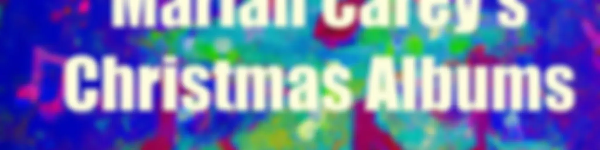 Mariah Carey's Christmas Albums