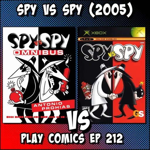 Spy vs Spy (2005) with Anthony Sytko and Doc Issues (Capes on the Couch)
