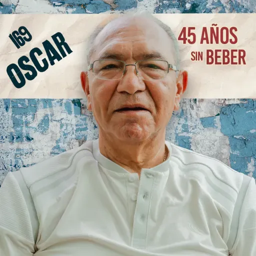 169. 45 AÑOS SIN BEBER /Oscar G.