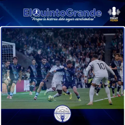 Partido Terrible en el Bernabéu ElQuintoGrande 13x24 - Episodio exclusivo para mecenas