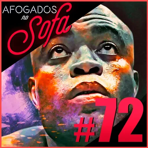 Anderson Silva: O Espetacular Homem-Aranha - Afogados no Sofá #72