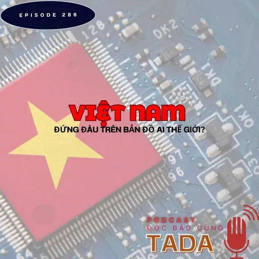 Việt Nam đứng đâu trên bản đồ AI thế giới?