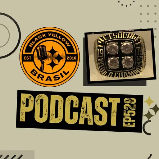 BlackYellowBR 528 - Os Seis Anéis EP4 - Super Bowl XIV