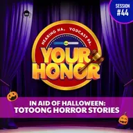 EP 44: In Aid of Halloween: Totoong Horror Stories