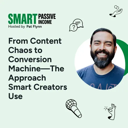 SPI 864: From Content Chaos to Conversion Machine—The Approach Smart Creators Use