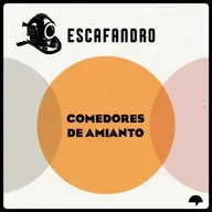 161: Comedores de amianto