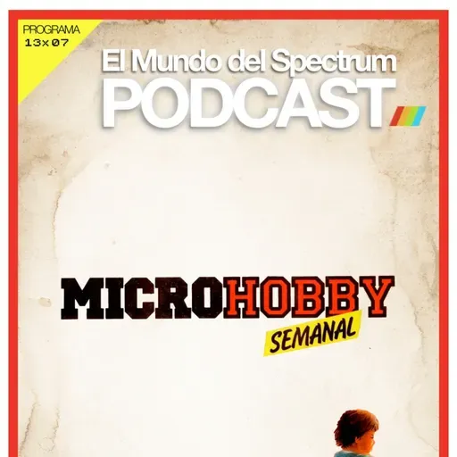 13x07 MicroHobby - Carlos Candel - El Mundo del Spectrum Podcast