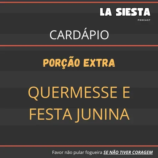 La Siesta Porção Extra – Quermesse