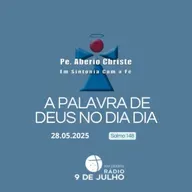 EM SINTONIA COM A FÉ - A PALAVRA DE DEUS NO DIA A DIA - 28.05.2025