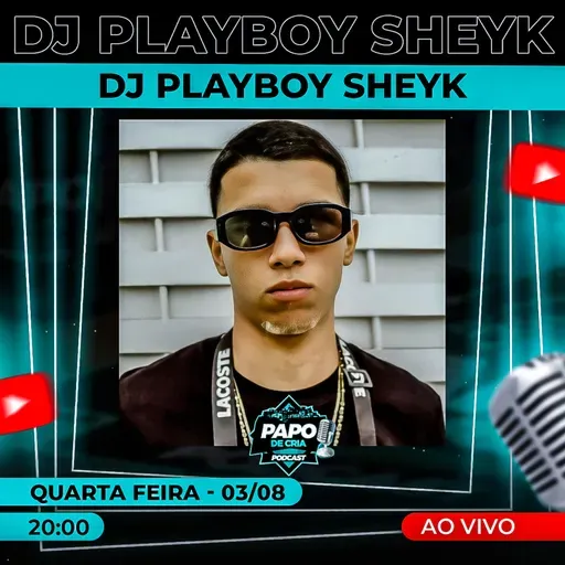 PLAYBOY SHEYK - Papo de Cria #142