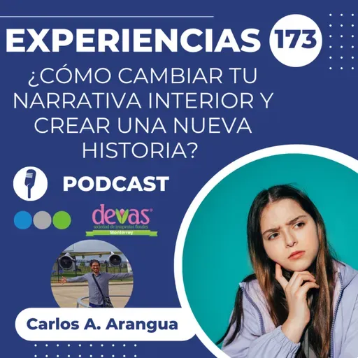 ¿Cómo cambiar tu narrativa interior y crear una nueva historia? Experiencias 173