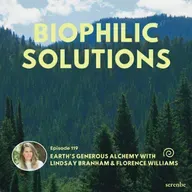 Earth’s Generous Alchemy with Lindsay Branham & Florence Williams