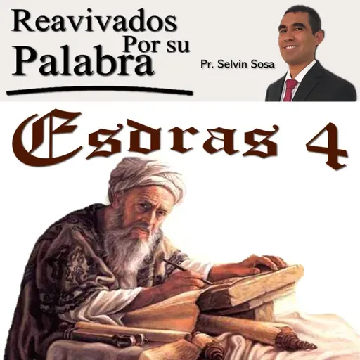 Reavivados por su palabra - Esdras 4