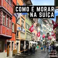 #110: Como é morar na Suíça - Um brasileiro em Zurique