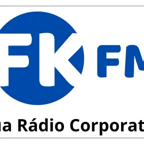 FK FM sua Rádio Corporativa