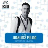 #236 Juan José Pulido | Gestión de equipos