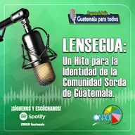 LENSEGUA: Un hito para la identidad de la comunidad sorda de Guatemala.