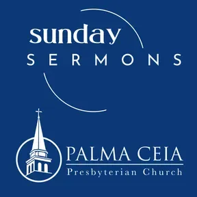 Palma Ceia Presbyterian Church: Sermons
