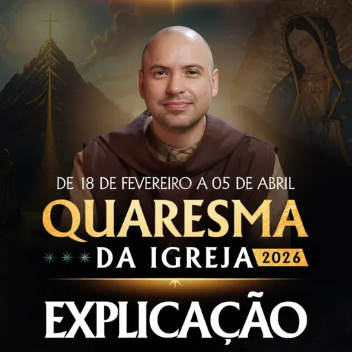 Explicação Quaresma 2026!!!