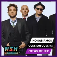 227. NSH - No sabíamos que eran covers: Citas de Los Fabulosos Cadillacs