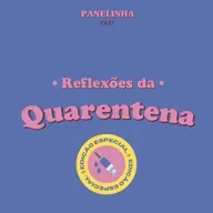 Reflexões da Quarentena (Edição Especial) | Tomamos a vacina!